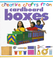 Creative Crafts: Cardboard Bxs
