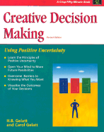 Creative Decision Making: Using Positive Uncertainty