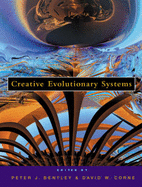 Creative Evolutionary Systems - Bentley, Peter J, PhD, and Corne, David W