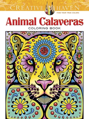 Creative Haven Animal Calaveras Coloring Book - Agredo, Mary, and Agredo, Javier