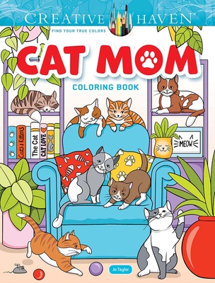 Creative Haven Cat Mom Coloring Book - Taylor, Jo