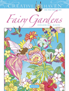 Creative Haven Fairy Gardens Coloring Book