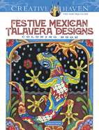 Creative Haven Festive Mexican Talavera Designs Coloring Book