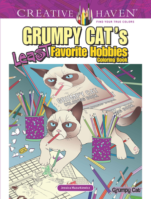 Creative Haven Grumpy Cat's Least Favorite Hobbies Coloring Book - Mazurkiewicz, Jessica