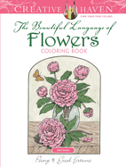 Creative Haven the Beautiful Language of Flowers Coloring Book