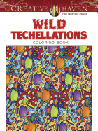 Creative Haven Wild Techellations Coloring Book