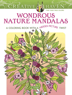 Creative Haven Wondrous Nature Mandalas: A Coloring Book with a Hidden Picture Twist