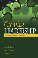 Creative Leadership: Skills That Drive Change - Puccio, Gerard J, and Murdock, Mary C, and Mance, Marie