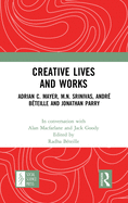 Creative Lives and Works: Adrian C. Mayer, M.N. Srinivas, Andr Bteille and Johnathan Parry