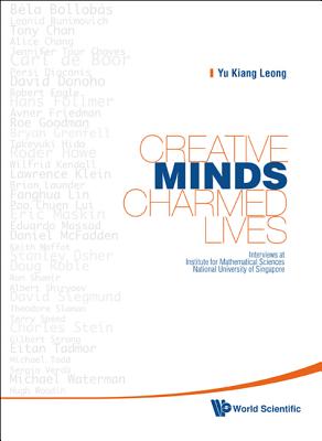 Creative Minds, Charmed Lives: Interviews at Institute for Mathematical Sciences, National University of Singapore - Leong, Yu Kiang