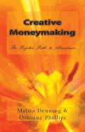 Creative Moneymaking: The Psychic Path to Abundance