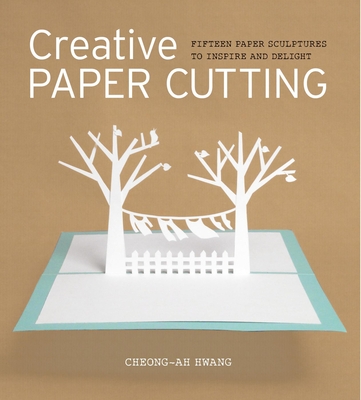 Creative Paper Cutting - Hwang, C