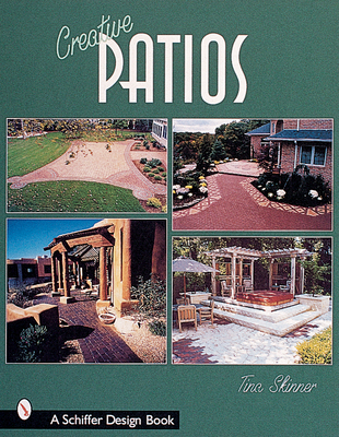 Creative Patios - Skinner, Tina, PhD