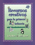 Creative Resources for the Early Childhood Classroom: Spanish Edition
