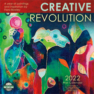 Creative Revolution 2022 Wall Calendar: a Year of Paintings and Inspiration