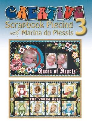 Creative scrapbook piecing 3 - du Plessis, Marina