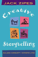 Creative Storytelling: Building Community/Changing Lives