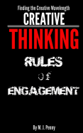 Creative Thinking - Rules of Engagement: Finding the Creative Wavelength
