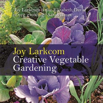 Creative Vegetable Gardening - Larkcom, Joy