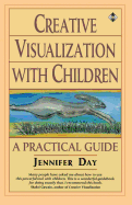 Creative Visualization with Children