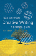 Creative Writing: A Practical Guide