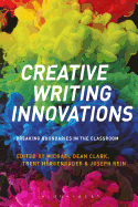 Creative Writing Innovations: Breaking Boundaries in the Classroom