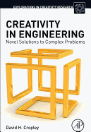 Creativity in Engineering: Novel Solutions to Complex Problems