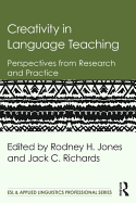 Creativity in Language Teaching: Perspectives from Research and Practice