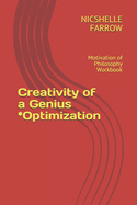 Creativity of a Genius *Optimization: Motivation of Philosophy Workbook