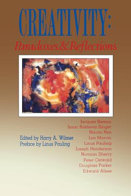 Creativity Paradoxes Reflect (P) - Wilmer, Harry a (Editor)