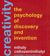 Creativity: The Psychology of Discovery and Invention