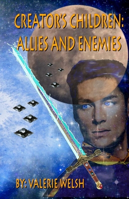 Creator's Children: Allies and Enemies - Walsh, Valerie