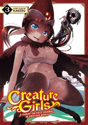 Creature Girls: A Hands-On Field Journal in Another World Vol. 3 - Kakeru