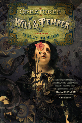 Creatures of Will and Temper - Tanzer, Molly