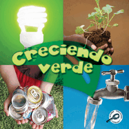Creciendo Verde: Growing Up Green