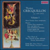 Crecquillon, Vol. 1: Missa Domine Deus; Motets - Church of the Advent Choir, Boston (choir, chorus)