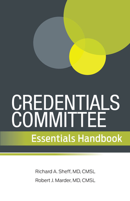 Credentials Committee Essentials Handbook - Sheff, Richard A, and Marder, Robert J