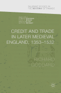 Credit and Trade in Later Medieval England, 1353-1532