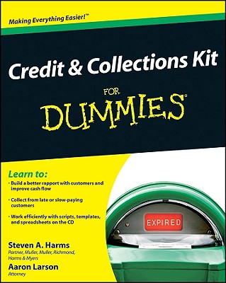 Credit & Collections Kit for Dummies - Harms, Steven, and Larson, Aaron