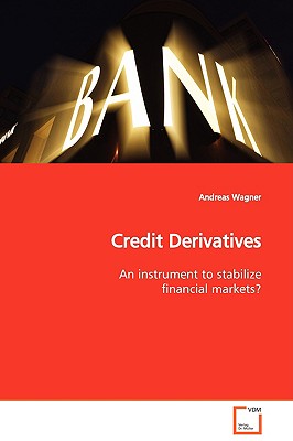 Credit Derivatives - Wagner, Andreas, Professor, Ph.D.