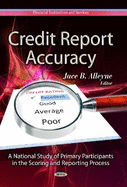 Credit Report Accuracy: A National Study of Primary Participants in the Scoring & Reporting Process