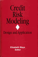 Credit Risk Modeling: Design and Application