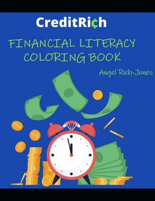 CreditRich Financial Literacy Coloring Book: 200+ Pages of Fun for All Ages - Rich, Angel