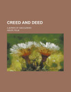 Creed and Deed: A Series of Discourses