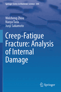 Creep-Fatigue Fracture: Analysis of Internal Damage