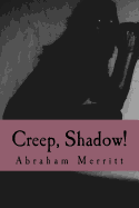 Creep, Shadow!