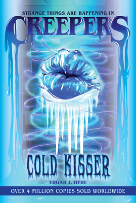 Creepers: Cold Kisser - Hyde, Edgar J
