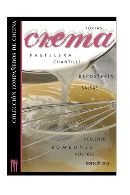 Crema: chantill? - pastelera - reposter?a - postres - tortas - rellenos - bombones - salsas - Cookina