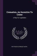 Cremation, an Incentive to Crime: A Plea for Legislation