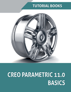 Creo Parametric 11.0 Basics